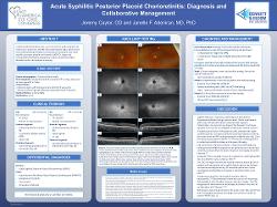 Jeremy Caylor, OD Acute Syphilitic Posterior Placoid Chorioretinitis: Diagnosis and Collaborative Management